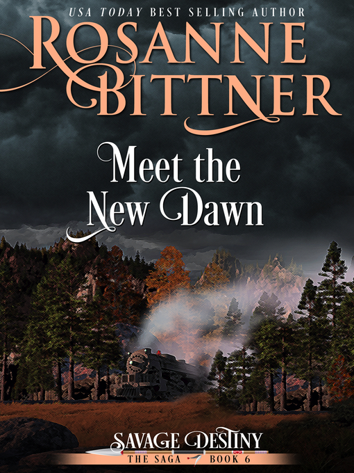 Title details for Meet the New Dawn by Rosanne Bittner - Available